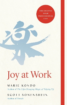 Joy at Work by Marie Kondo, Scott Sonenshein