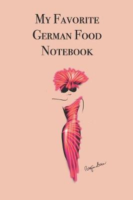 Book cover for My Favorite German Food Notebook