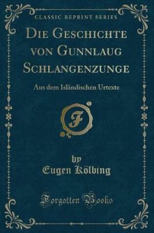 Cover of Die Geschichte Von Gunnlaug Schlangenzunge