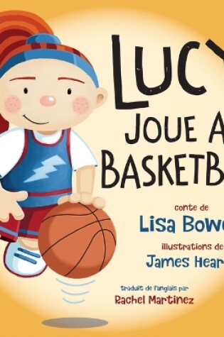 Cover of Lucy Joue Au Basketball
