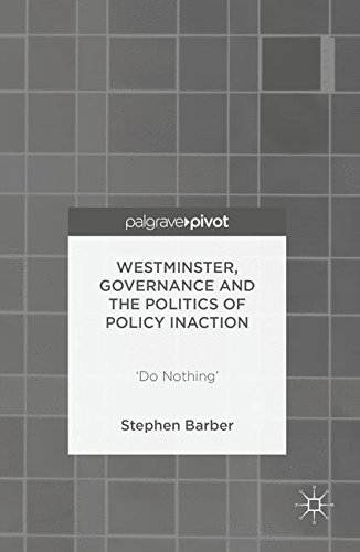 Book cover for Westminster, Governance and the Politics of Policy Inaction