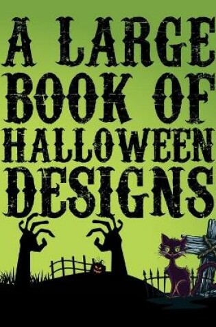 Cover of A Large Book Of Halloween Designs