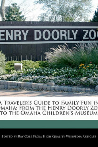 Cover of A Traveler's Guide to Family Fun in Omaha