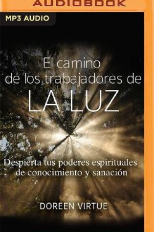 Cover of El Camino de Los Trabajadores de la Luz (Narracion En Castellano)