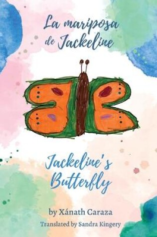 Cover of La mariposa de Jackeline / Jackeline's Butterfly