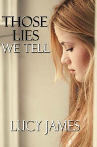 Cover of Those Lies We Tell