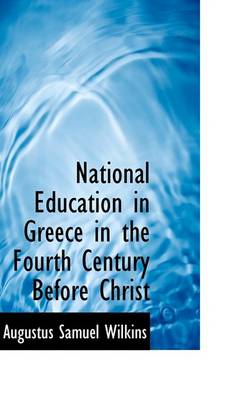 Book cover for National Education in Greece in the Fourth Century Before Christ