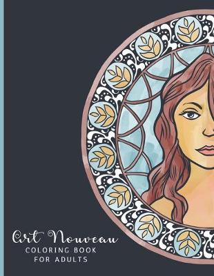 Book cover for Art Nouveau Coloring Book For Adults