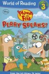 Book cover for Phineas and Ferb Reader Perry Speaks!