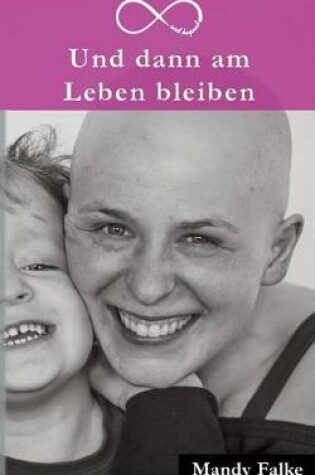 Cover of Und dann am Leben bleiben