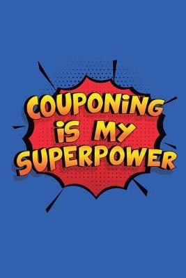 Book cover for Couponing Is My Superpower