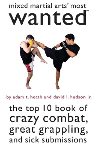 Cover of Mixed Martial Arts' Most Wanted