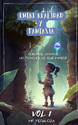 Book cover for Entre Realidad y Fantasía. Cuentos cortos. No es todo lo que parece
