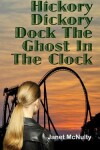 Book cover for Hickory Dickory Dock The Ghost In The Clock