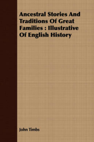 Cover of Ancestral Stories And Traditions Of Great Families