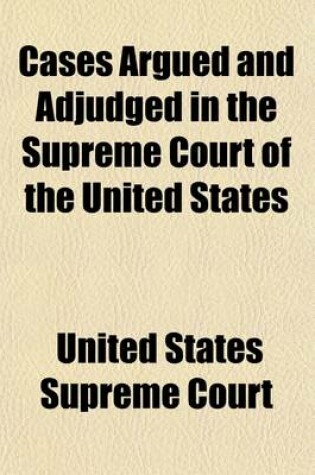 Cover of Cases Argued and Adjudged in the Supreme Court of the United States (Volume 8)