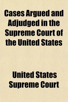 Book cover for Cases Argued and Adjudged in the Supreme Court of the United States (Volume 8)