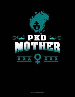 Cover of Pkd Mother