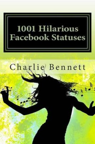 Cover of 1001 Hilarious Facebook Statuses