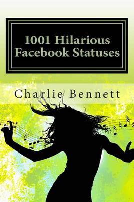 Book cover for 1001 Hilarious Facebook Statuses
