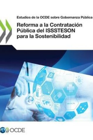 Cover of Estudios de la Ocde Sobre Gobernanza Publica Reforma a la Contratacion Publica del Isssteson Para La Sostenibilidad