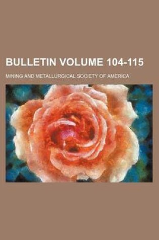 Cover of Bulletin Volume 104-115