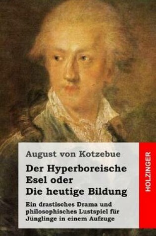 Cover of Der Hyperboreische Esel, oder Die heutige Bildung