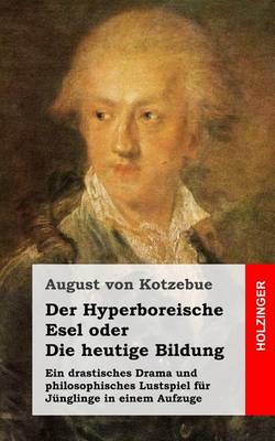 Book cover for Der Hyperboreische Esel, oder Die heutige Bildung