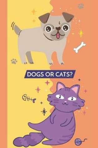 Cover of Dogs Or Cats