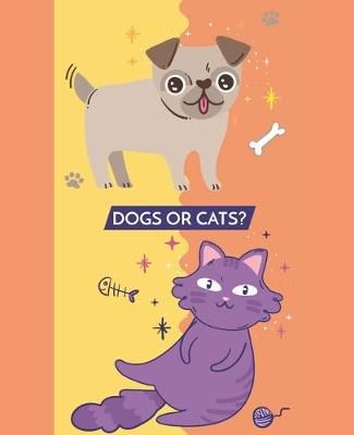 Book cover for Dogs Or Cats