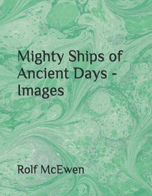 Book cover for Mighty Ships of Ancient Days - Images