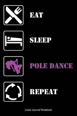 Book cover for Eat Sleep POLE DANCE Repeat