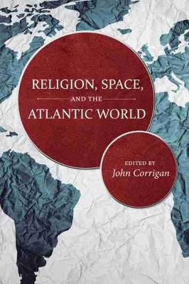 Cover of Religion, Space, and the Atlantic World