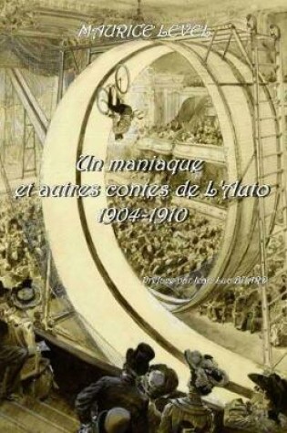 Cover of Un maniaque et autres Contes de l'Auto 1904-1910 Préface et bibliographie par Jean-Luc Buard