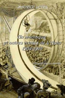 Book cover for Un maniaque et autres Contes de l'Auto 1904-1910 Préface et bibliographie par Jean-Luc Buard
