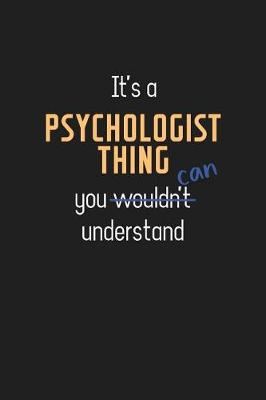 Book cover for It's a Psychologist Thing You Can Understand