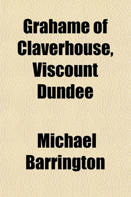 Book cover for Grahame of Claverhouse, Viscount Dundee