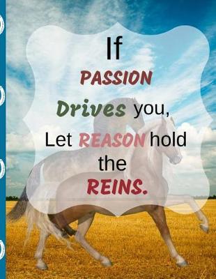 Book cover for If Passion Drives You, Let Reason Hold the Reins