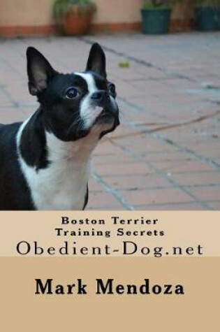 Cover of Boston Terrier Training Secrets