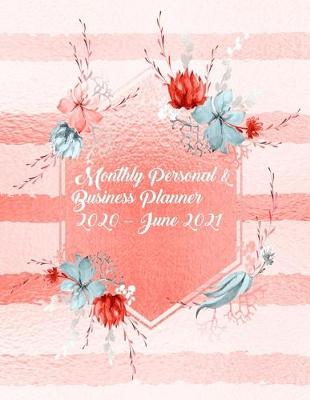 Book cover for Monthly Personal & Business Planner 2020 - June 2021