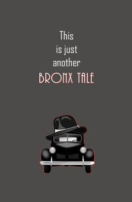 Book cover for This is Just Another Bronx Tale