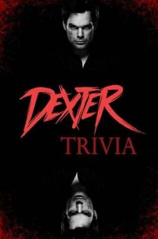 Cover of Dexter Trivia