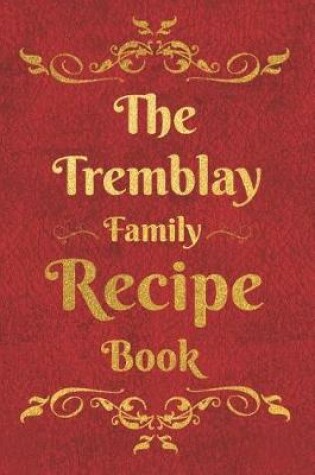 Cover of The Tremblay Family Recipe Book