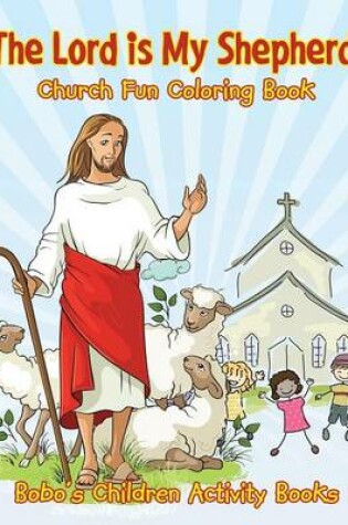 Cover of The Lord Is My Shepherd Church Fun Coloring Book