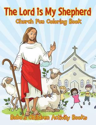 Book cover for The Lord Is My Shepherd Church Fun Coloring Book