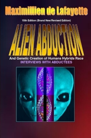 Cover of 10th Edition. Alien Abductions and Genetic Creation of Humans Hybrids Race.