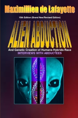 Book cover for 10th Edition. Alien Abductions and Genetic Creation of Humans Hybrids Race.