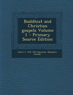 Book cover for Buddhist and Christian Gospels Volume 1 - Primary Source Edition