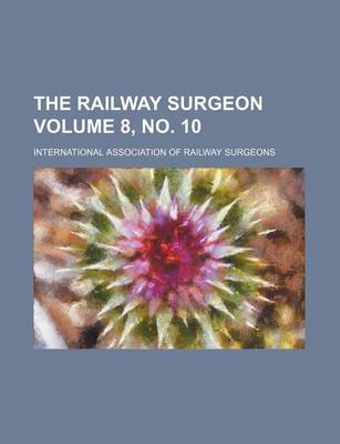 Book cover for The Railway Surgeon Volume 8, No. 10