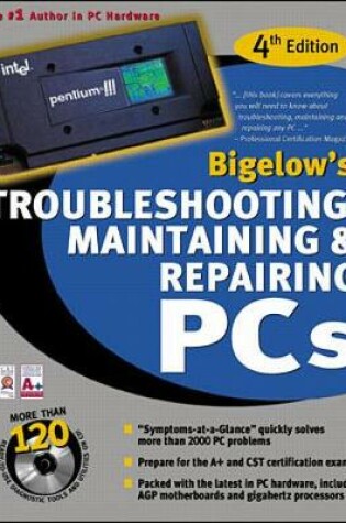 Cover of Bigelow's Troubleshooting, Maintaining & Repairing PCs, Fourth Edition (Book/CD Set)